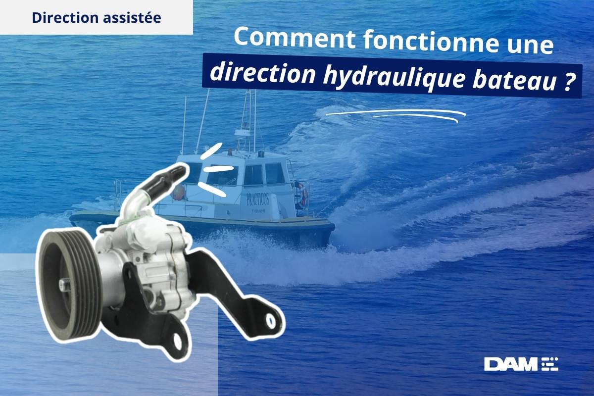 Comment fonctionne une direction hydraulique bateau ?